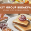 Easy Group Breakfast Ideas