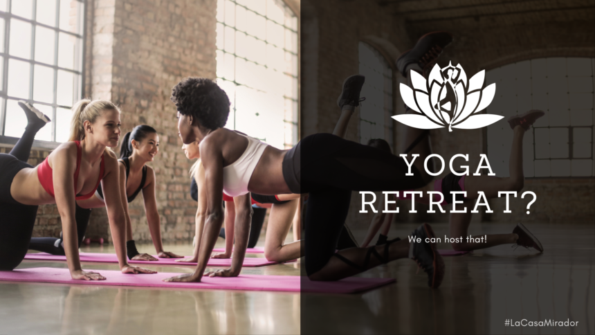 Yoga Retreat at The Mansion at LaCasa? Yes, please!